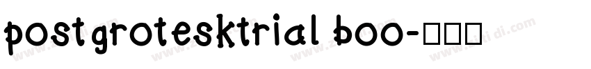 postgrotesktrial boo字体转换